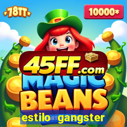 estilo gangster anos 90